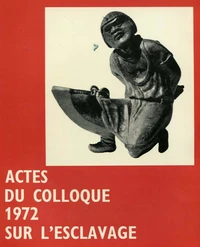 Actes du colloque de 1972 sur l'esclavage