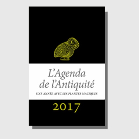  Belles Lettres - Agenda de l'Antiquité - Une année avec les plantes magiques.