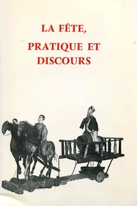 La fête, pratique et discours