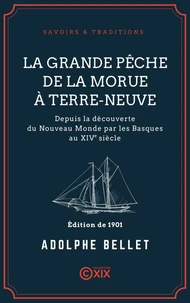 La Grande Pêche de la morue à Terre-Neuve