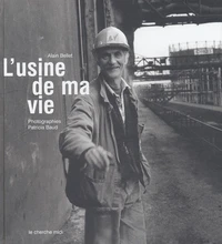 L'usine de ma vie