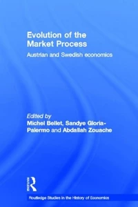 Evolution of the Market Process: Austrian and Swedish Economics