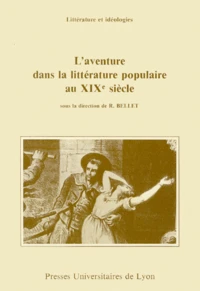 L'Aventure dans la littérature populaire au xixe siècle
