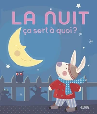 La nuit ça sert à quoi ?
