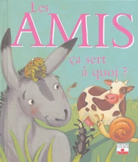 Les amis ça sert à quoi ?