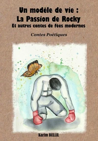 Un modèle de vie : la passion de Rocky et autres contes de fées modernes
