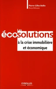 Les éco-solutions à la crise immobilière et économique
