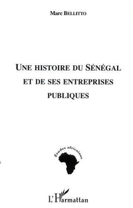Une histoire du Sénégal et de ses entreprises pubiques