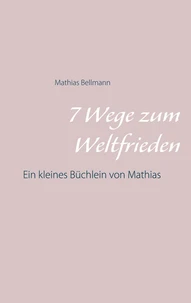 7 Wege zum Weltfrieden