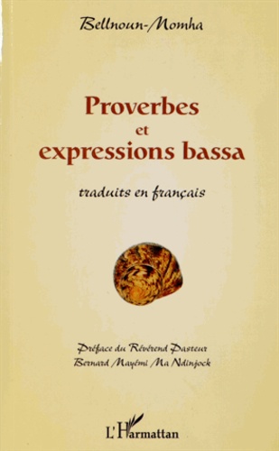  Bellnoun-Momha - Proverbes et expressions bassa - Traduits en français.