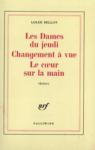 Les Dames Du Jeudi. Changement A Vue. Le Coeur Sur La Main