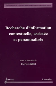 Recherche d'information contextuelle, assistée et personnalisée