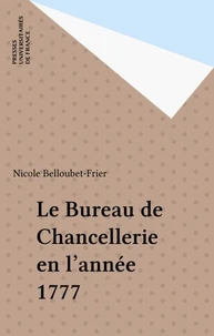 Le Bureau de Chancellerie en l'année 1777
