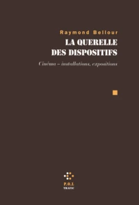 La querelle des dispositifs