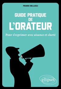 Guide pratique de l'orateur