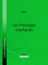  Belly et  Ligaran - Les Présages expliqués.