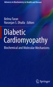 Belma Turan et Naranjan S. Dhalla - Diabetic Cardiomyopathy - Biochemical and Molecular Mechanisms.