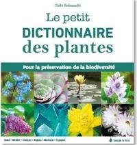 Belmaachi Taibi - Le petit dictionnaire des plantes - Pour la préservation de la biodiversité.