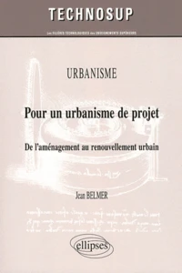 Urbanisme : Pour un urbanisme de projet