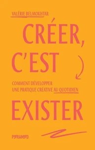 Créer, c'est exister