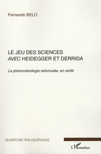 Le jeu des sciences avec Heidegger et Derrida
