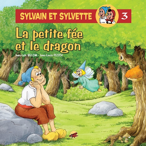 Sylvain et Sylvette Tome 3 La petite fée et le dragon