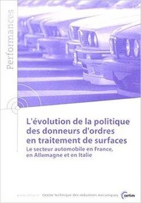 L'évolution de la politique des donneurs d'ordres en traitements de surface - le secteur automobile en france, en allemagne et en italie