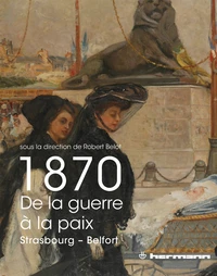 1870 - De la guerre à la paix