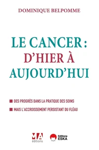 Le cancer : d'hier à aujourd'hui