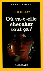 Où va-t-elle chercher ça ?