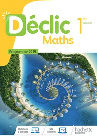 Maths 1re Spécialité Déclic