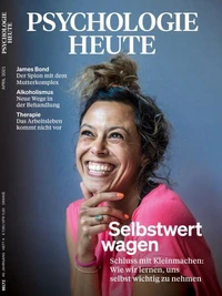 Psychologie Heute 4/2021: Selbstwert wagen