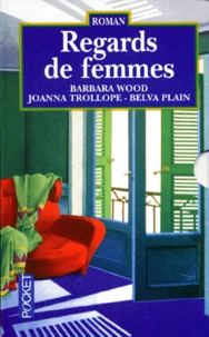 Regards De Femmes Coffret 3 Volumes : Volume 1, Les Vierges Du Paradis. Volume 2, Trop Jeune Pour Toi. Volume 3, Et Soudain Le Silence