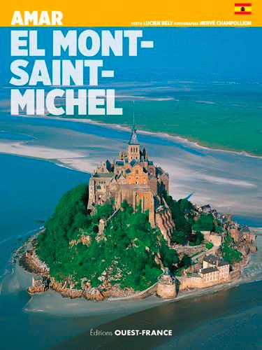  BELY Lucien - Aimer le Mont Saint-Michel.
