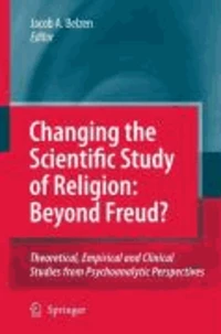 Changing the Scientific Study of Religion: Beyond Freud?