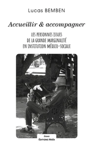 Accueillir & accompagner les personnes issues de la grande marginalité en institution médico-sociale