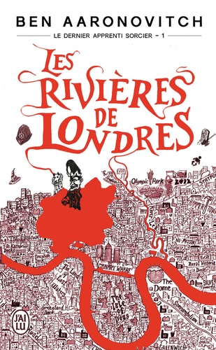 Ben Aaronovitch - Le dernier apprenti sorcier Tome 1 : Les rivières de Londres.