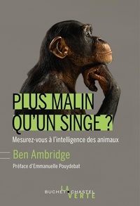 Ben Ambridge - Plus malin qu'un singe ? - Mesurez-vous à l'intelligence des animaux.