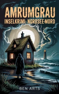 AMRUMGRAU – Inselkrimi: Nordsee-Mord