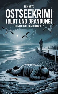Ostseekrimi (Blut und Brandung) – Frostleiche in Scharbeutz