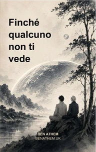 Finché qualcuno non ti vede