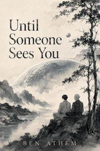 Until Someone Sees You