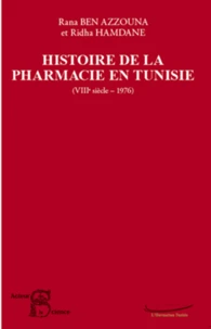 Histoire de la Pharmacie en Tunisie (VIIIe siècle - 1976)