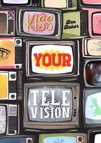 Kiss Your Television