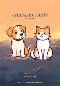 Chien et chats le guide