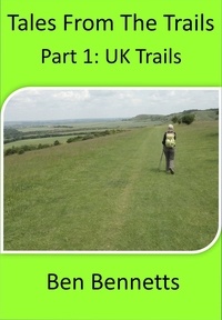  Ben Bennetts - Tales from the Trails, Part 1 UK Trails.