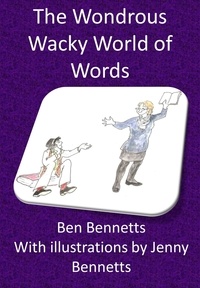  Ben Bennetts - The Wondrous Wacky World of Words.