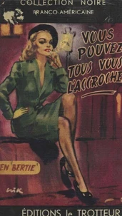 Vous pouvez tous vous l'accrocher...