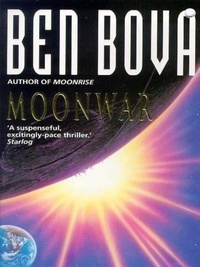 Ben Bova - Moonwar.