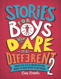 Ben Brooks et Quinton Winter - Stories for Boys Who Dare to be Different 2.